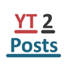 YT2Posts